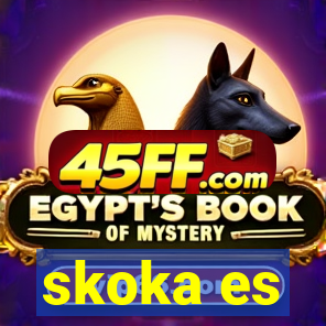 skoka es